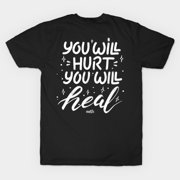 You Will Hurt, You will Heal by von vix